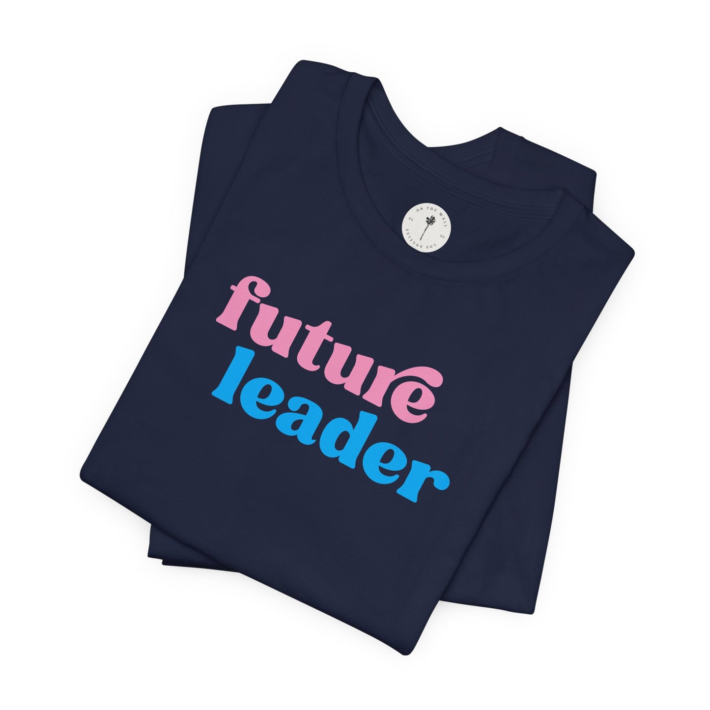 Jack And Jill Future Leader Kids Shirt - Adult Size