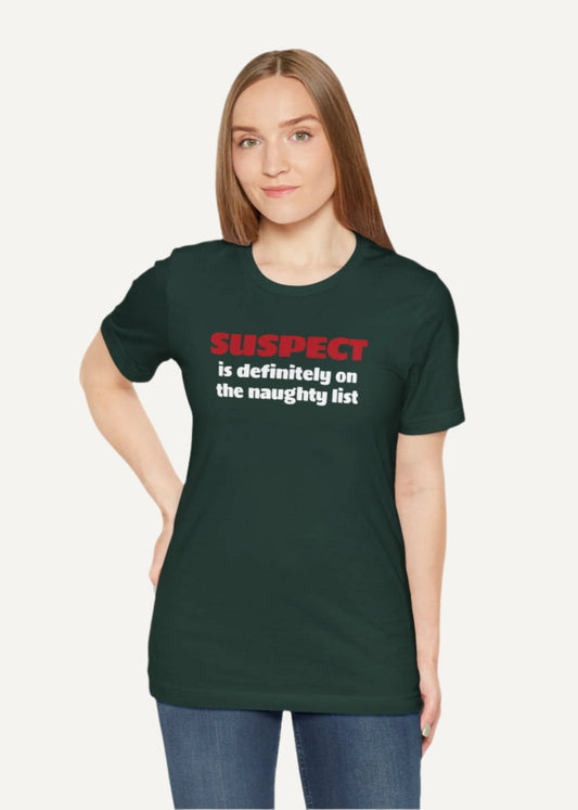 Suspect Group Shirt - On the Naughty List