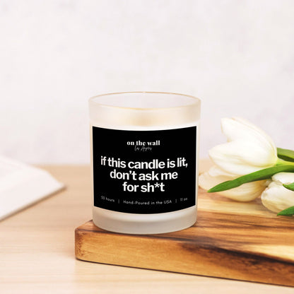 Don't Ask Me Scented Candle