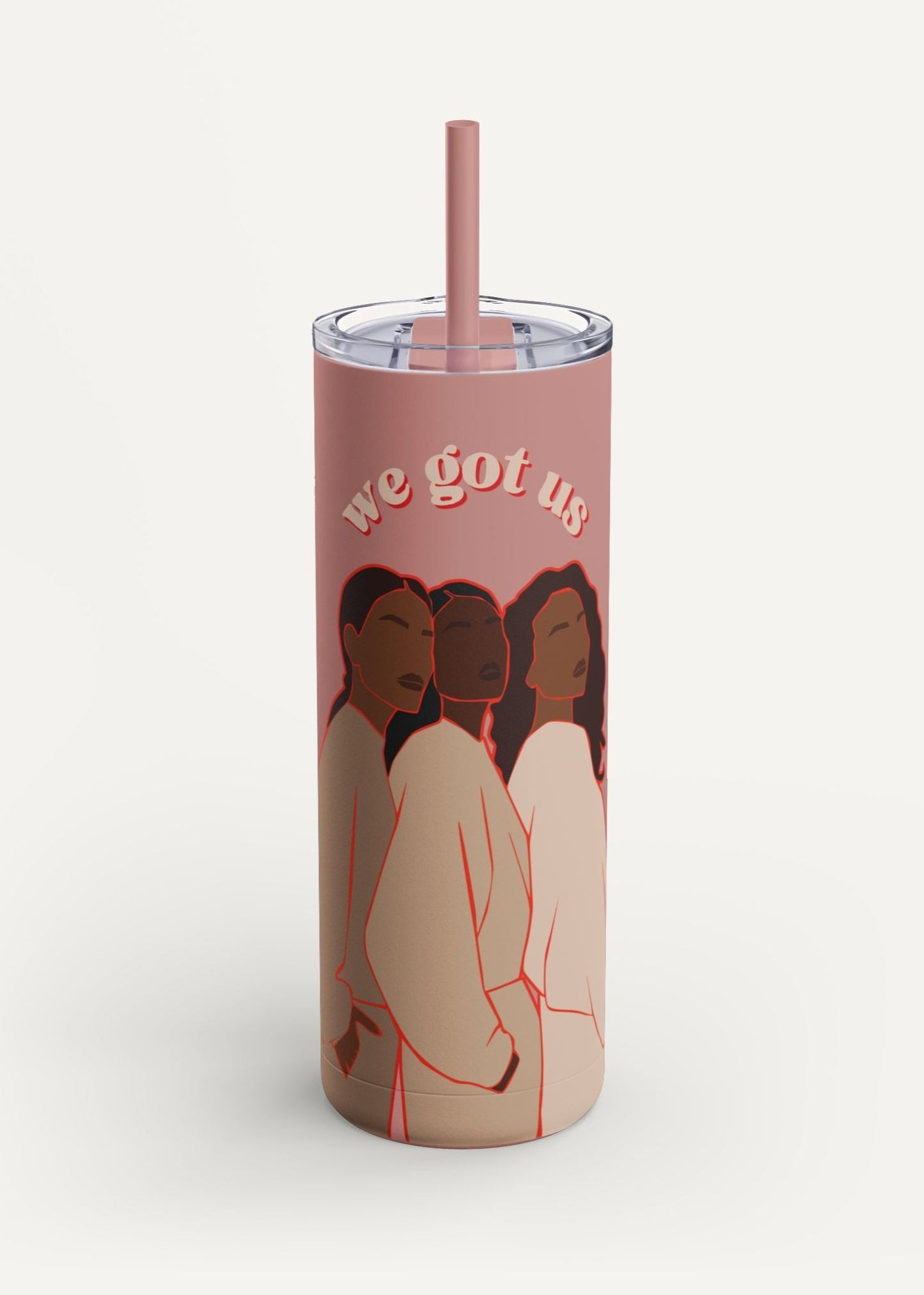 We Got Us Skinny Matte Tumbler, 20oz