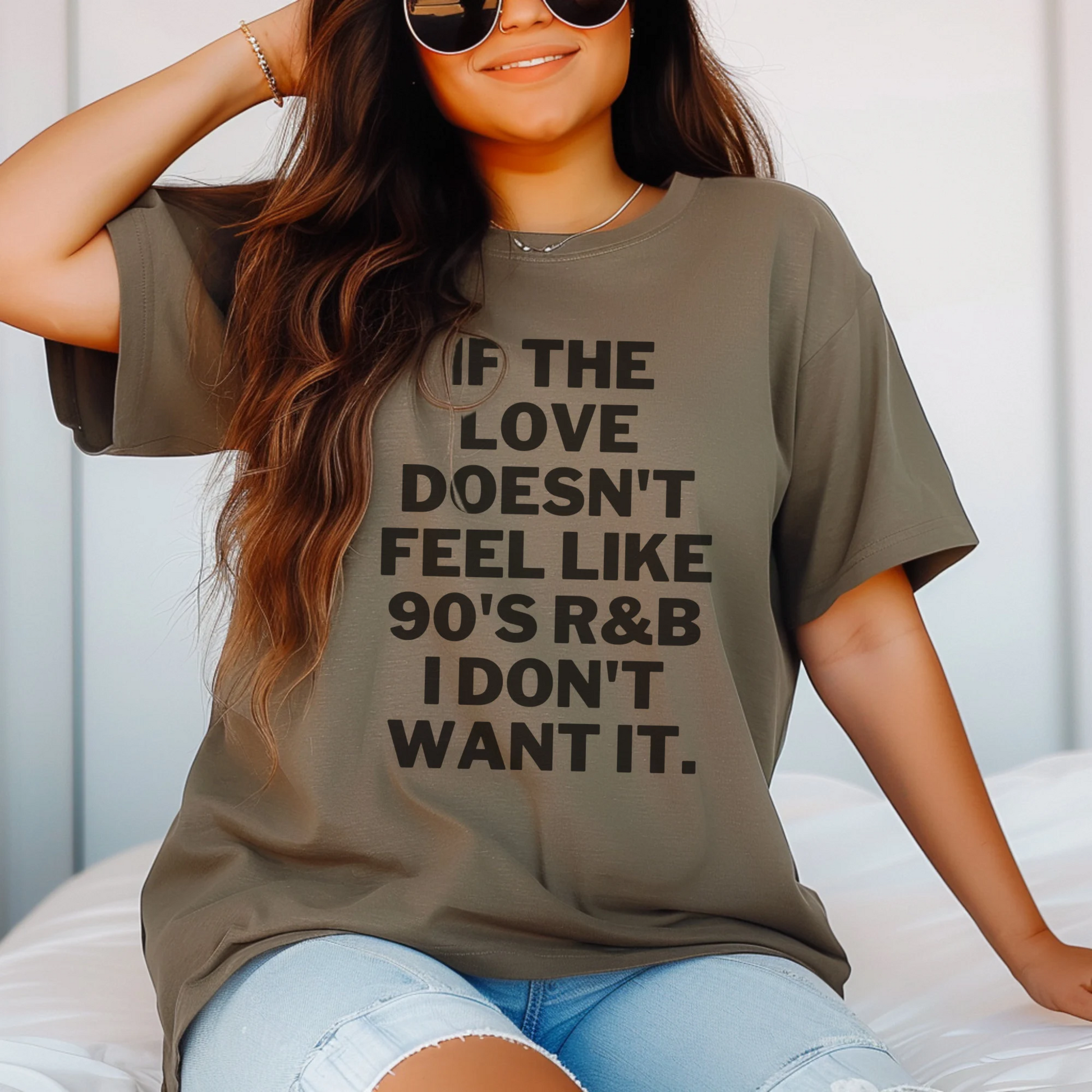 if the love don't feel like 90's rnb I don't want it shirt gift for her - khaki