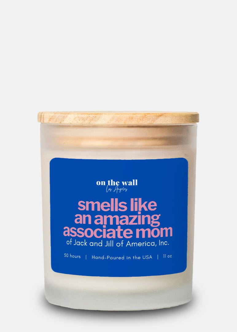 Jack and Jill of America Associate gift - smells like an amazing associate mom candle
