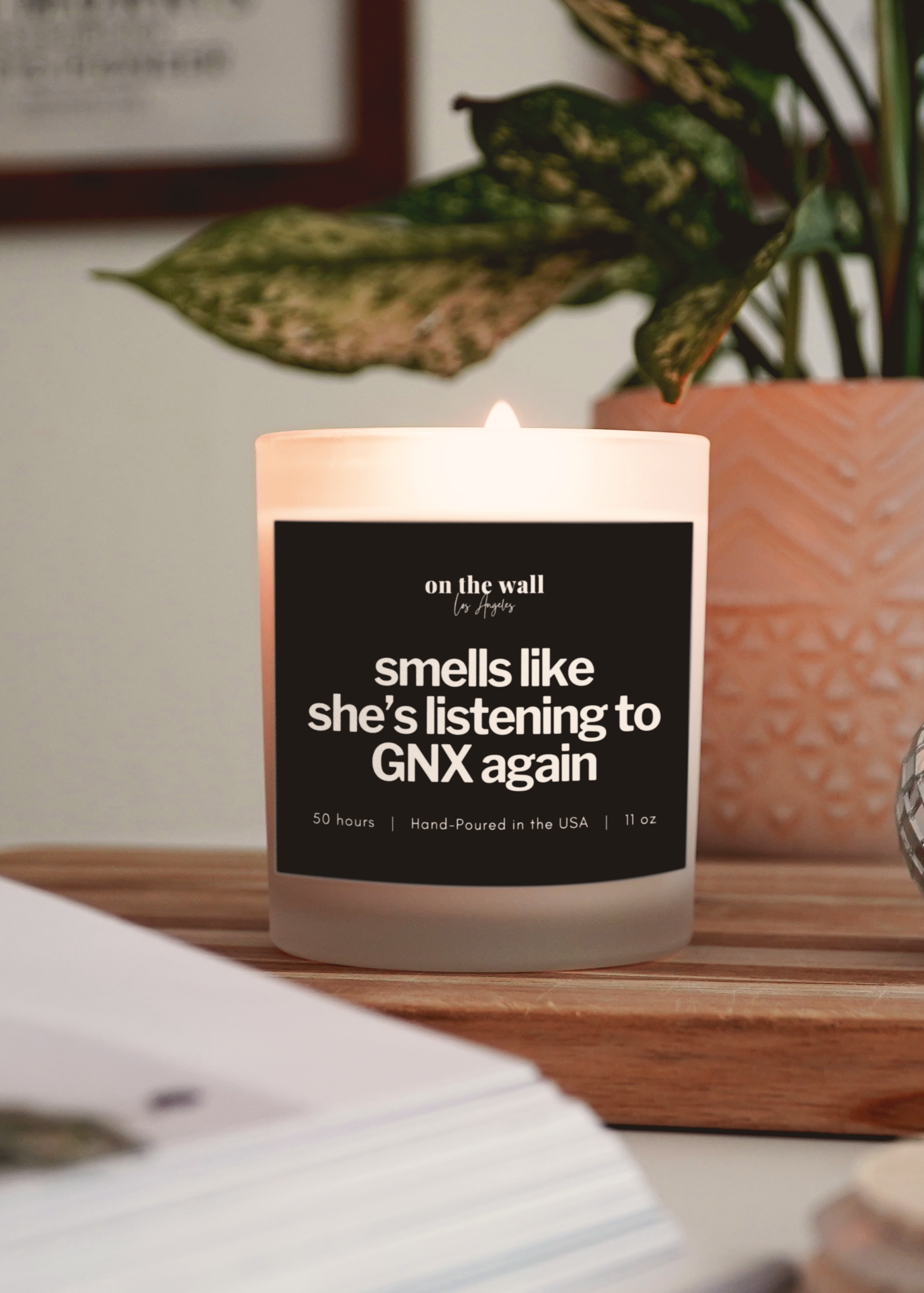 Smells like shes listening to GNX again candle