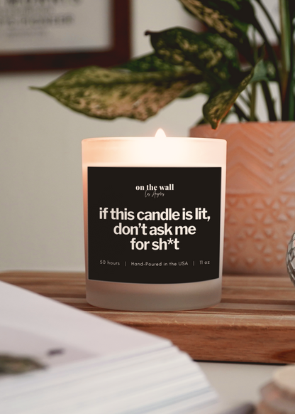 Don't Ask Me Scented Candle