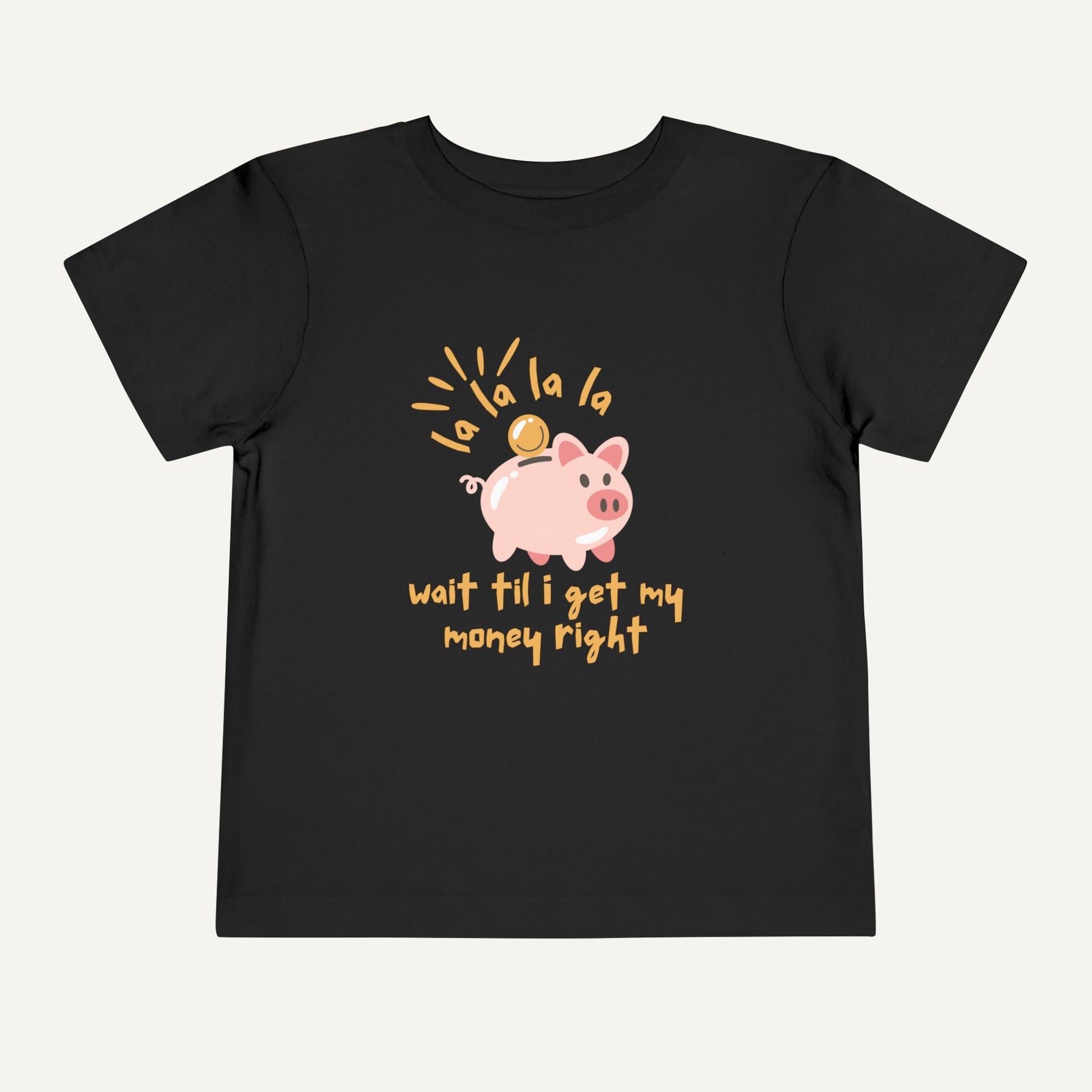 rap lyrics kids shirt.- wait til I get my money right toddler shirt