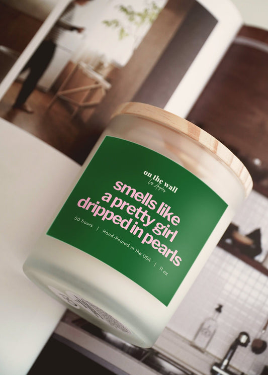 smells like a pretty girl dripped in pearls candle gift