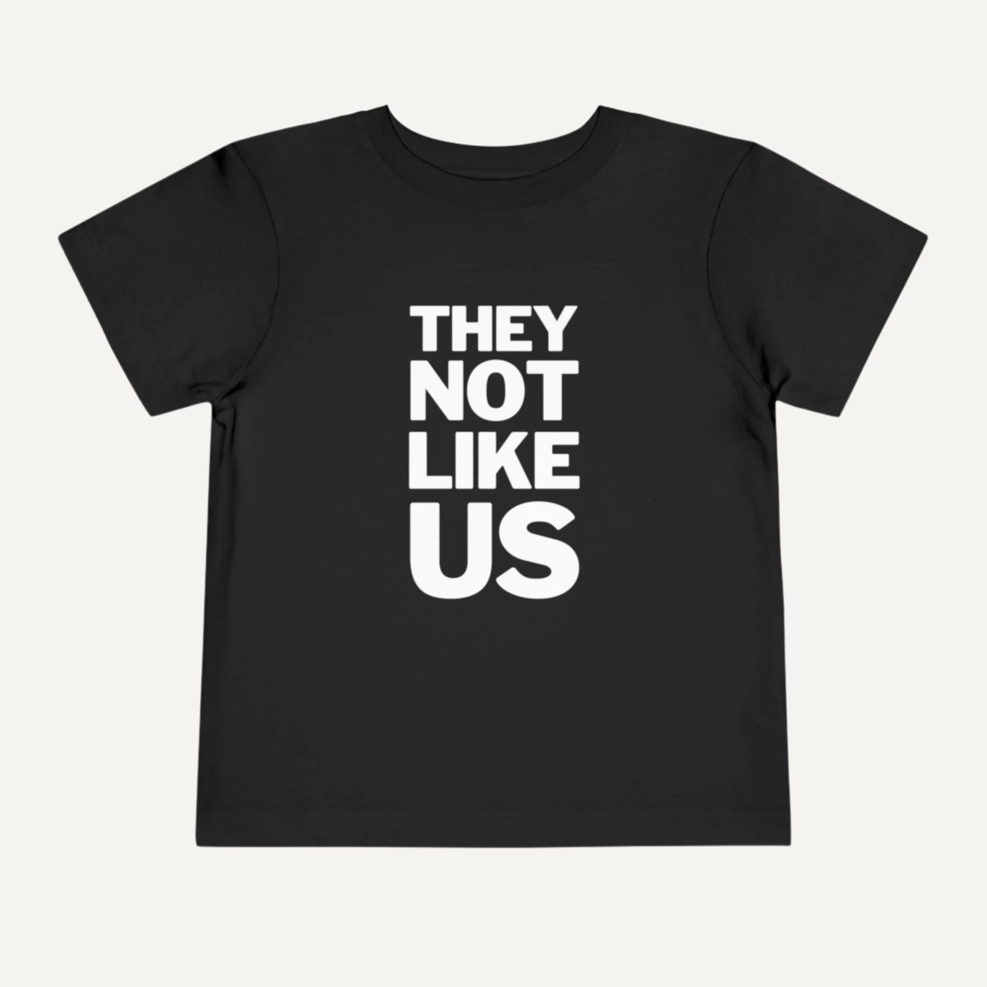 they not like us toddler shirt - black