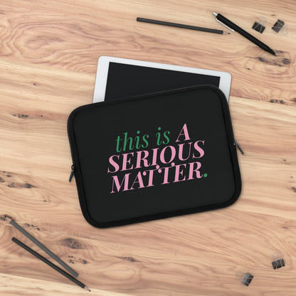 this is a serious matter ipad sleeve