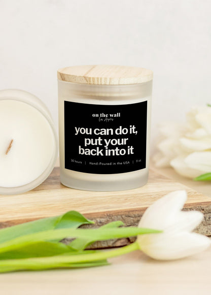 you can do it put your back into it candle gift